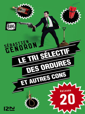 cover image of Le tri sélectif des ordures et autres cons--épisode 20